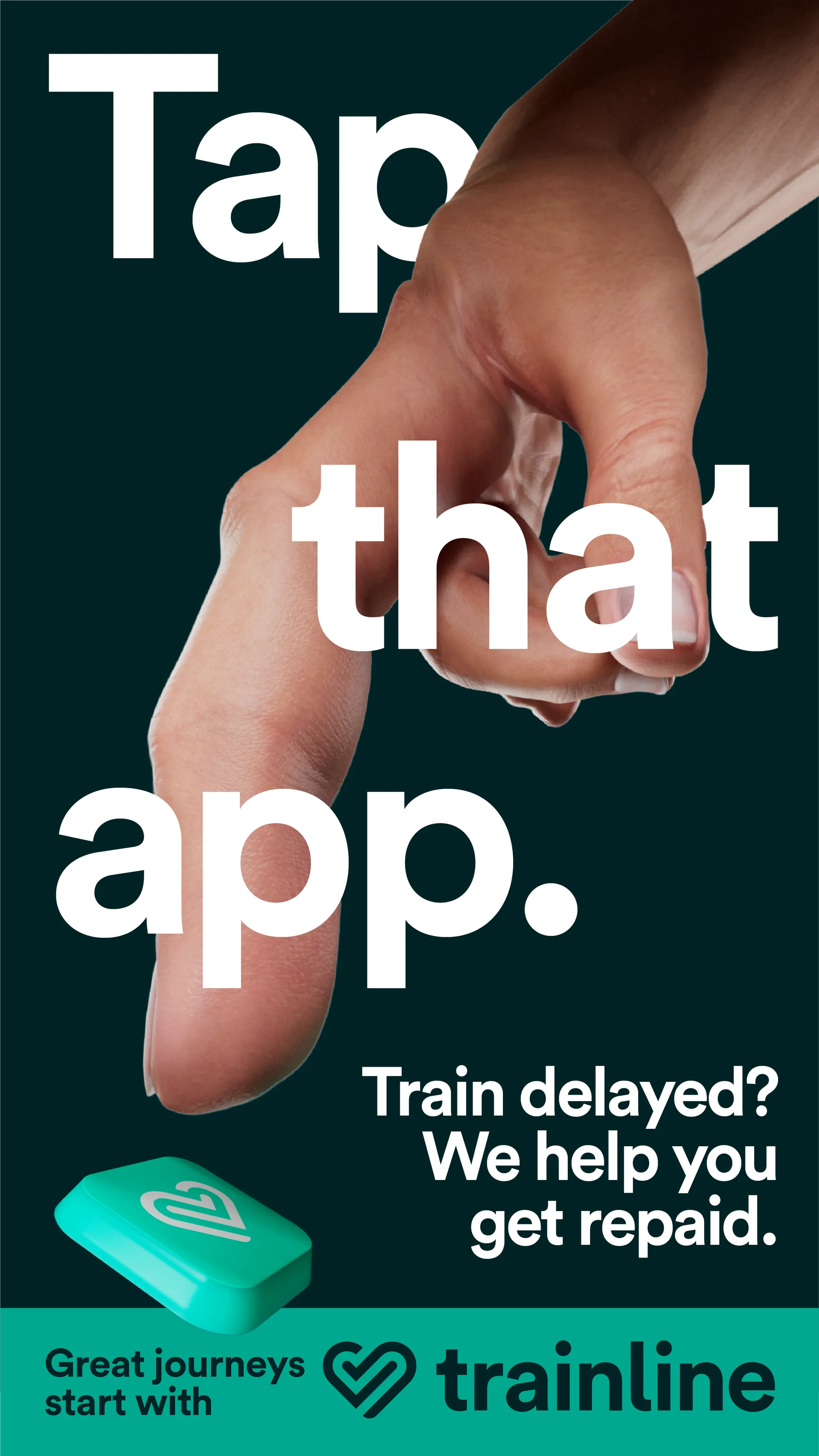 Vertical out-of-home key visual: a hyperreal 3D finger reaching for the floating teal Trainline app button.